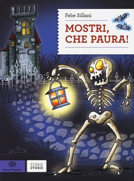 Mostri, che paura! Ediz. illustrata - Febe Sillani - copertina