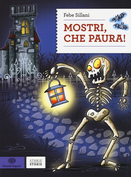 Mostri, che paura! Ediz. illustrata - Febe Sillani - copertina