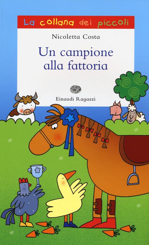 Un campione alla fattoria. Ediz. illustrata - Nicoletta Costa - copertina