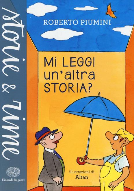 Mi leggi un'altra storia? Ediz. a colori - Roberto Piumini,Altan - copertina