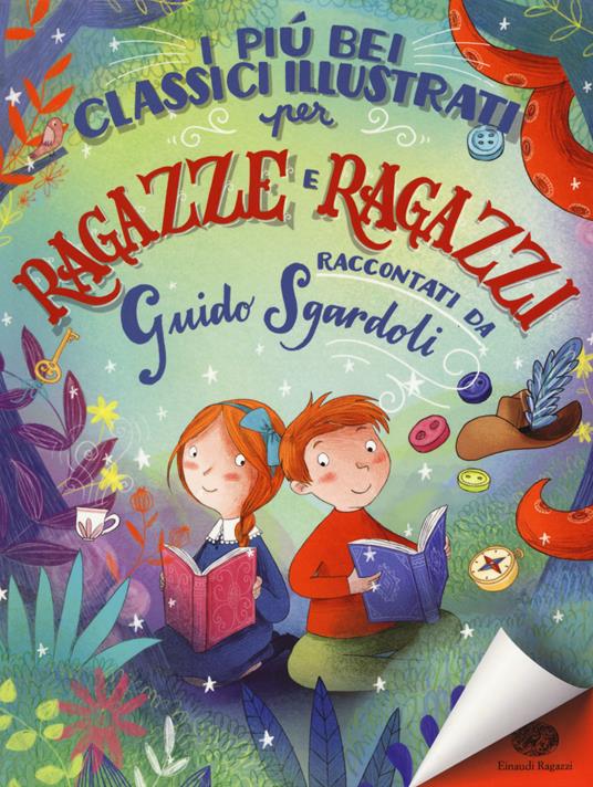 I più bei classici illustrati per ragazze e ragazzi. Ediz. a colori - Guido Sgardoli - copertina