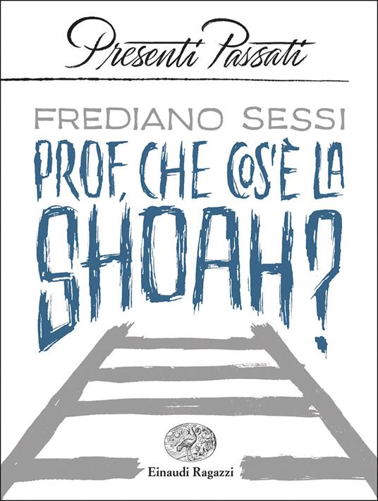 Prof, che cos'è la Shoah? - Frediano Sessi - copertina