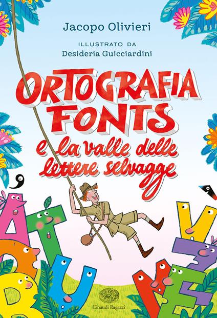 Ortografia Fonts e il regno delle lettere selvagge - Jacopo Olivieri - copertina