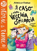 Il caso della vecchia spilorcia. Ediz. illustrata