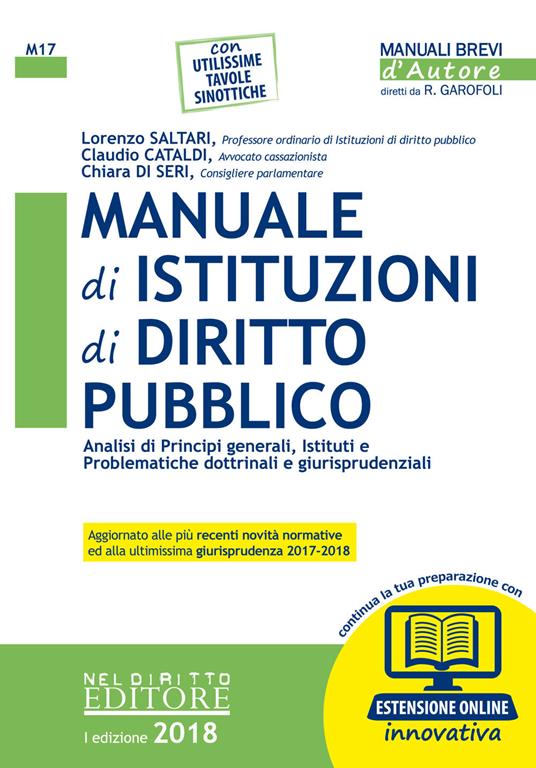 Manuale di istituzioni di diritto pubblico. Analisi di principi generali, istituti e problematiche dottrinali e giurisprudenziali. Con espansione online - Lorenzo Saltari,Claudio Cataldi,Chiara Di Seri - copertina