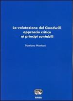 La valutazione del goodwill. Approccio critico ai principi contabili