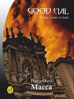 Good evil. Il bene contro il male