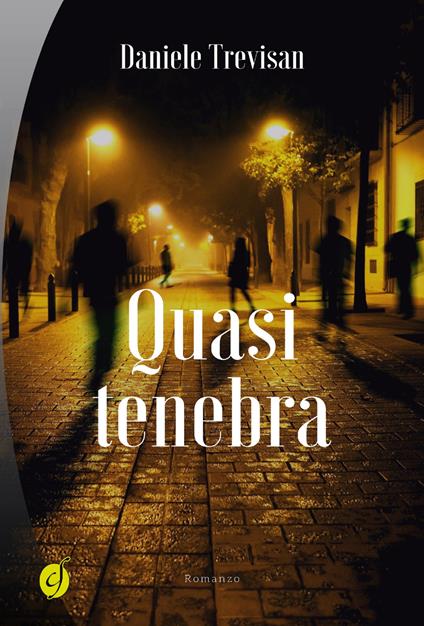 Quasi tenebra - Daniele Trevisan - copertina