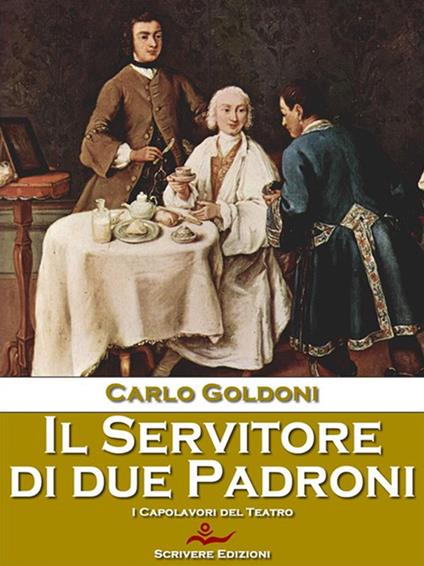 Il servitore di due padroni - Carlo Goldoni - ebook