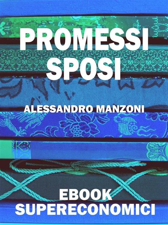 I promessi sposi - Alessandro Manzoni - ebook