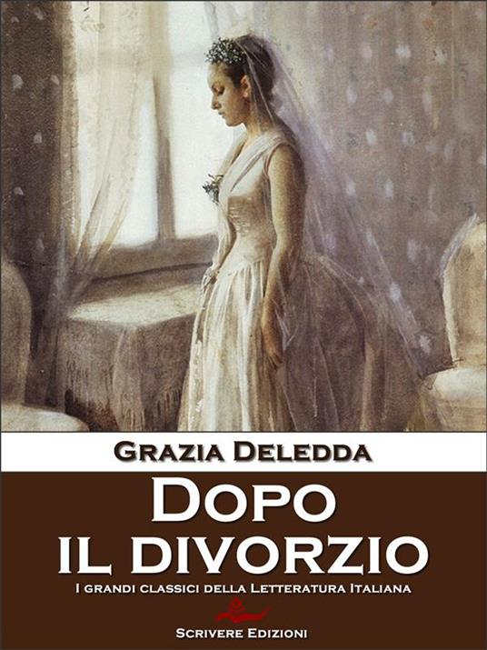 Dopo il divorzio - Grazia Deledda - ebook