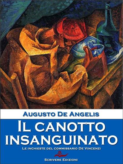 Il canotto insanguinato. Le inchieste del commissario De Vincenzi - Augusto De Angelis - ebook