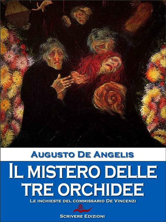 Il mistero delle tre orchidee. Le inchieste del commissario De Vincenzi - Augusto De Angelis - ebook