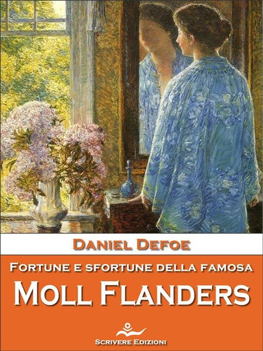 Fortune e sfortune della famosa Moll Flanders - Daniel Defoe - ebook