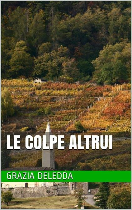 Le colpe altrui - Grazia Deledda - ebook