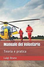 Manuale del volontario. Teoria e pratica