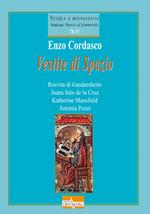 Vestite di spazio. Rosvita di Gandersheim, Juana Inès de la Cruz, Katherine Mansfield, Antonia Pozzi