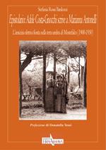 Epistolario: Adele Costa-Gnocchi scrive a Marianna Antonelli. L’amicizia elettiva fiorita nella terra umbra di Montefalco (1900-1950)