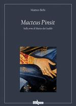 Macteus pinsit. Sulle orme di Matteo da Gualdo