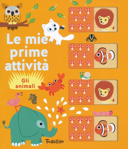 Gli animali. Le mie prime attività. Ediz. a colori - Julie Mercier - copertina