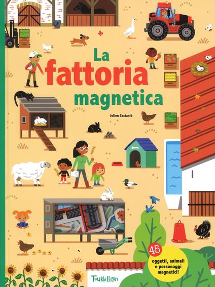 La fattoria magnetica. Ediz. a colori. Con gadget - Julien Castanié - copertina