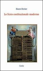 Lo stato costituzionale moderno. Presupposti e limiti della legge fondamentale