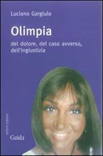 Olimpia. Del dolore, del caso avverso, dell'ingiustizia