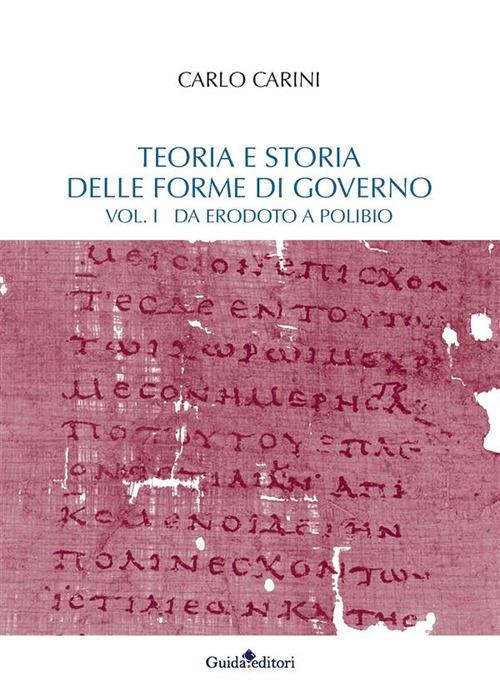 Teoria e storia delle forme di governo. Vol. 1 - Carlo Carini - ebook