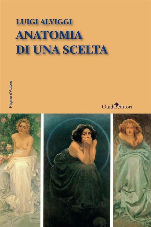 Anatomia di una scelta - Luigi Alviggi - ebook