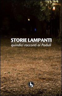 Storie lampanti. Quindici racconti ai paduli - copertina