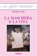 La maschera e la vita