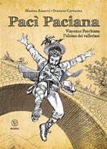 Pacì Paciana. Vincenzo Pacchiana l'ultimo dei valleriani