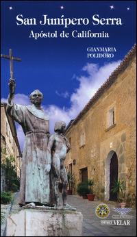 San Junípero Serra. Apóstol de California - Gianmaria Polidoro - copertina