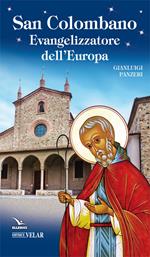 San Colombano. Evangelizzatore dell'Europa