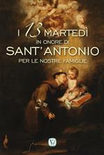 I 13 martedì in onore di Sant'Antonio per le nostre famiglie