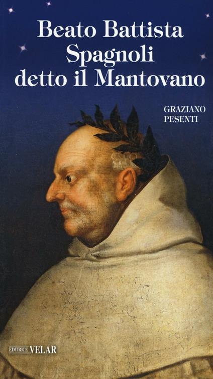 Beato Battista Spagnoli detto il Mantovano - Graziano Pesenti - copertina