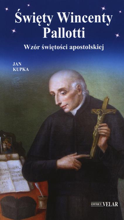 Swiety Wincenty Pallotti. Wzór świetości apostolskiej - Jan Kupka - copertina