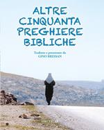 Altre cinquanta preghiere bibliche. Ediz. illustrata