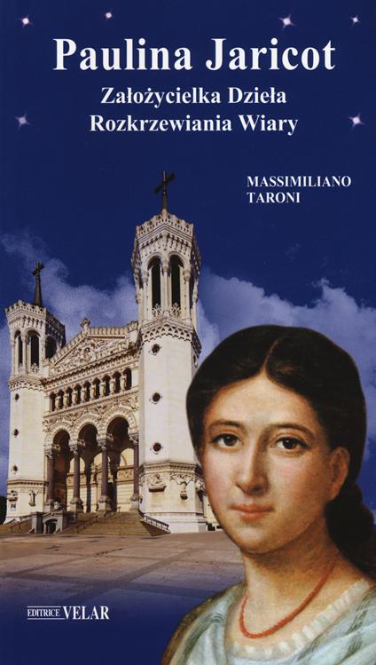 Paulina Jaricot. Założycielka Dziela Rozkrzewiania Wiary - Massimiliano Taroni - copertina