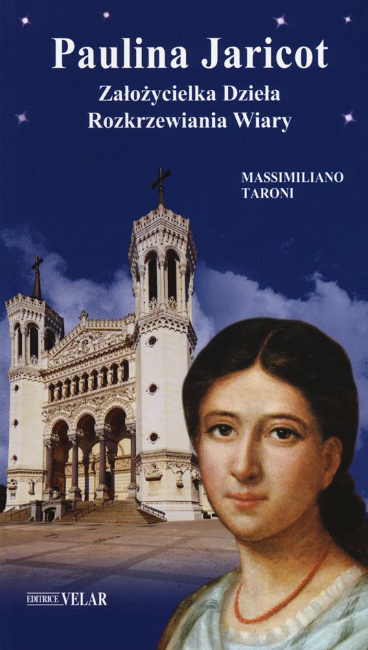 Paulina Jaricot. Założycielka Dziela Rozkrzewiania Wiary - Massimiliano Taroni - copertina