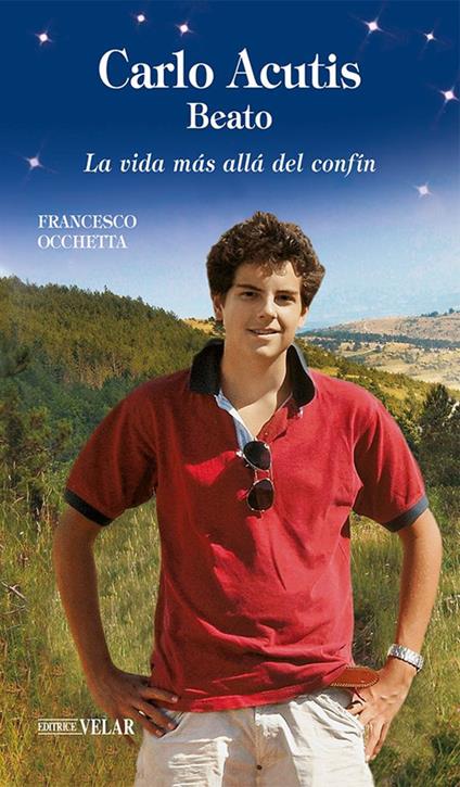 Carlo Acutis. Servo de Dios. La vida más allá del confin - Francesco Occhetta - copertina