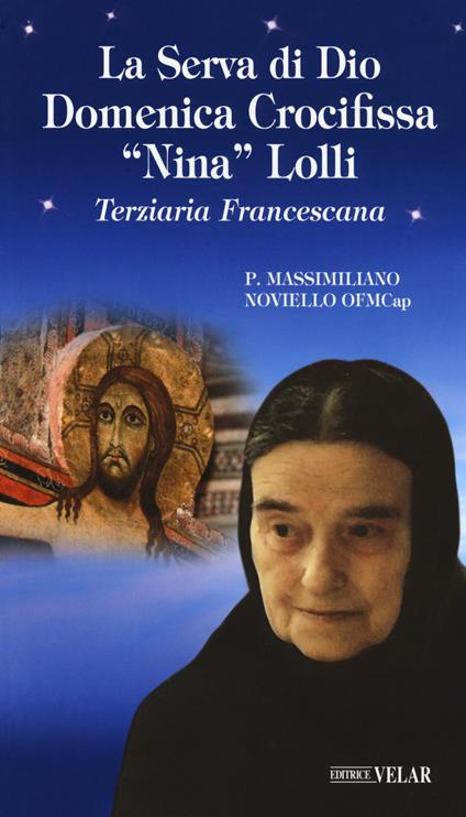 La serva di Dio Domenica crocifissa «Nina» Lolli - Massimiliano Noviello - copertina