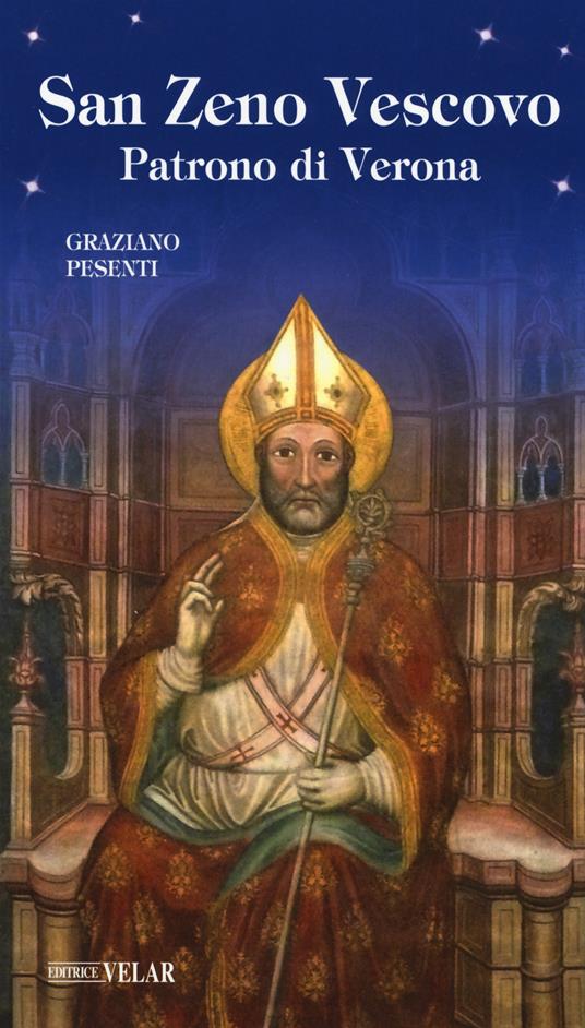 San Zeno vescovo. Patrono di Verona - Graziano Pesenti - copertina