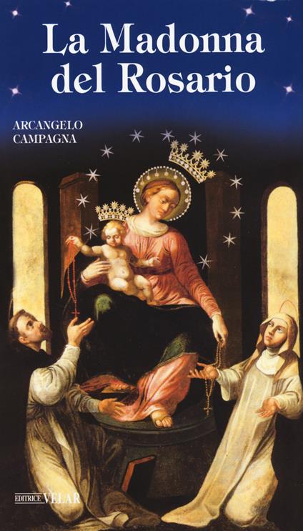 La Madonna del Rosario - Arcangelo Campagna - copertina