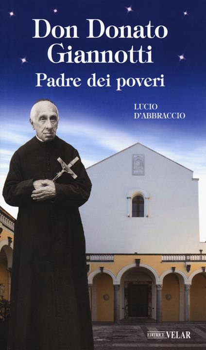 Don Donato Giannotti. Padre dei poveri - Lucio D'Abbraccio - copertina