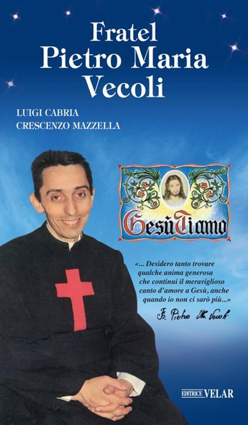 Fratel Pietro Maria Vecoli - Luigi Cabria,Crescenzo Mazzella - copertina