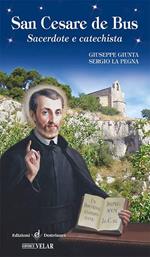 San Cesare de Bus. Sacerdote e catechista