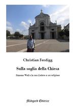 Sulla soglia della Chiesa. Simone Weil e la sua lettera a un religioso