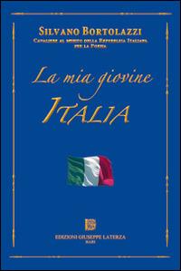 La mia giovine Italia - Silvano Bortolazzi - copertina