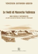 Le notti di masseria Vallenza. «Don Nicola è tornato» ed altri racconti di baroni, massari e miserabili